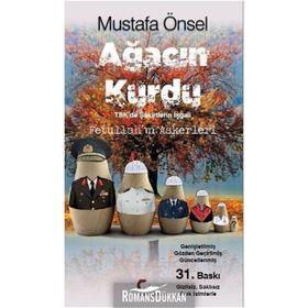 Ağacın Kurdu: TSK'de Şakirtlerin İşgali - Fetullah'ın Askerleri - Mustafa Önsel