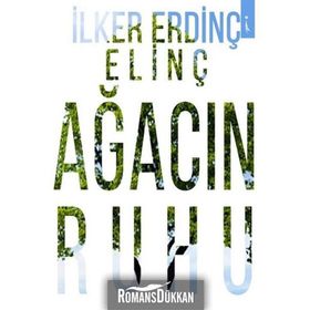 Ağacın Ruhu - İlker Erdinç Elinç