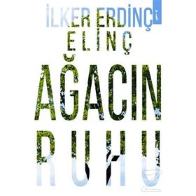 Ağacın Ruhu - İlker Erdinç Elinç