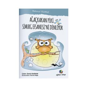 Ağaçkakan Piki Simurg Efsanesini Dinliyor - Mahmut Yılmaz