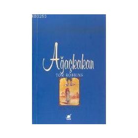 AĞAÇKAKAN - TOM ROBBINS