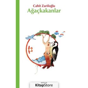 AĞAÇKAKANLAR - CAHIT ZARİFOĞLU