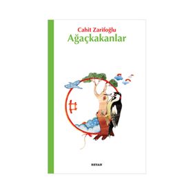 AĞAÇKAKANLAR - CAHIT ZARİFOĞLU