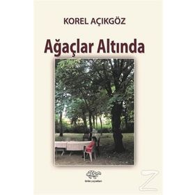 Ağaçlar Altında - Korel Açıkgöz