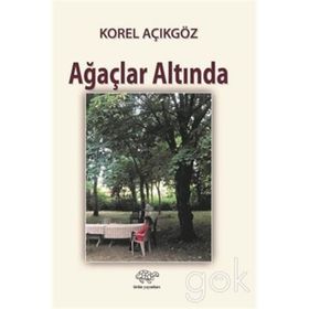 Ağaçlar Altında - Korel Açıkgöz
