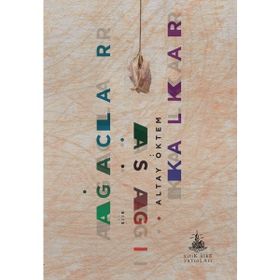Ağaçlar Aşağı Kalkar / Altay Öktem / Yitik Ülke Yayınları