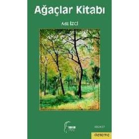 AĞAÇLAR KİTABI - ADIL İZCİ