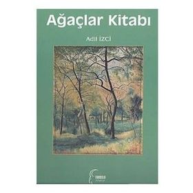 AĞAÇLAR KİTABI - ADIL İZCİ