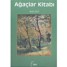 AĞAÇLAR KİTABI - ADIL İZCİ