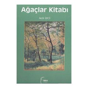 AĞAÇLAR KİTABI - ADIL İZCİ