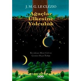 AĞAÇLAR ÜLKESİNE YOLCULUK - JEAN-MARIE GUSTAVE LE CLEZIO
