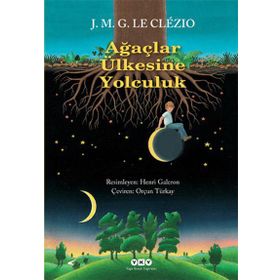 AĞAÇLAR ÜLKESİNE YOLCULUK - JEAN-MARIE GUSTAVE LE CLEZIO