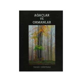 Ağaçlar ve Ormanlar - Tansu Gürpınar