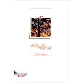 Ağaçlar Yanıyor - Özlem Akıncı