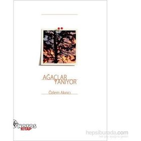 Ağaçlar Yanıyor - Özlem Akıncı