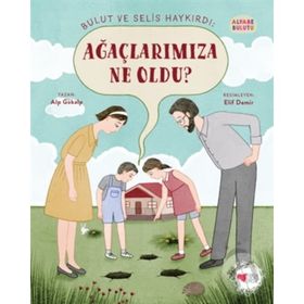 Ağaçlarımıza Ne Oldu? Bulut ve Selis Haykırdı - Alp Gökalp