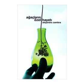 Ağaçların Özel Hayatı - Alejandro Zambra