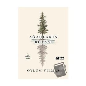 Ağaçların Rüyası - Oylum Yılmaz