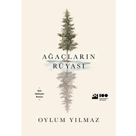 Ağaçların Rüyası - Oylum Yılmaz