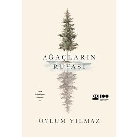 Ağaçların Rüyası - Oylum Yılmaz