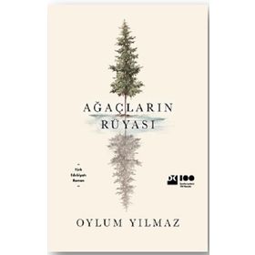 Ağaçların Rüyası - Oylum Yılmaz