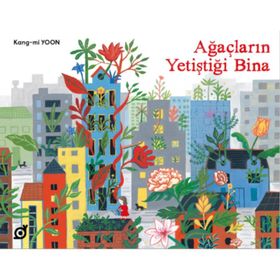 Ağaçların Yetiştiği Bina - Kang-mi Yoon