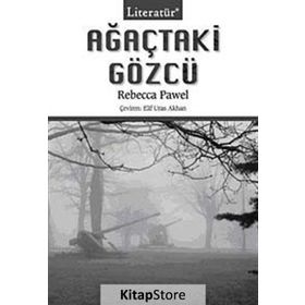 AĞAÇTAKİ GÖZCÜ - REBECCA PAWEL