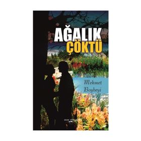 Ağalık Çöktü - Mehmet Boybeyi