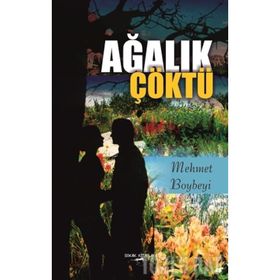 Ağalık Çöktü - Mehmet Boybeyi