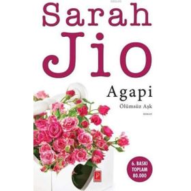 Agapi Ölümsüz Aşk - Sarah Jio