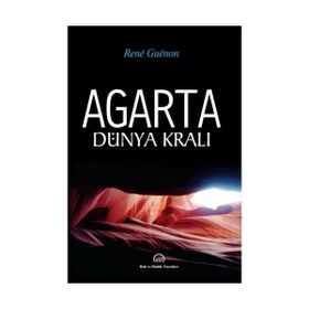 Agarta Dünya Kralı - Rene Guenon
