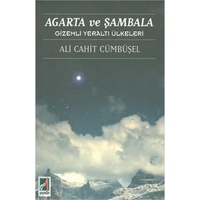 Agarta ve Sambala - Ali Cahit Cümbüsel
