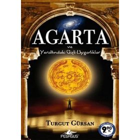 AGARTA VE YERALTINDAKİ GIZLI UYGARLIKLAR (CEP BOY) - TURGUT GÜRSAN
