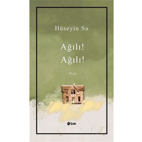 Ağılı! Ağılı! - Hüseyin Su