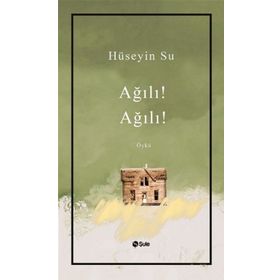 Ağılı! Ağılı! - Hüseyin Su