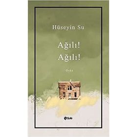 Ağılı! Ağılı! - Hüseyin Su
