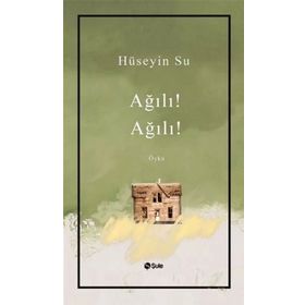 Ağılı! Ağılı! - Hüseyin Su