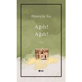 Ağılı! Ağılı! - Hüseyin Su