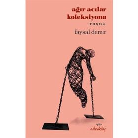 Ağır Acılar Koleksiyonu - Faysal Demir