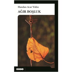 Ağır Boşluk - Handan Acar Yıldız