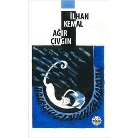 Ağır Çıvgın - İlhan Kemal