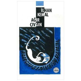 Ağır Çıvgın - İlhan Kemal