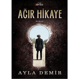 Ağır Hikaye - Ayla Demir
