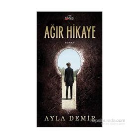 Ağır Hikaye - Ayla Demir