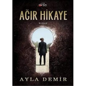 Ağır Hikaye - Ayla Demir