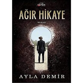 Ağır Hikaye - Ayla Demir