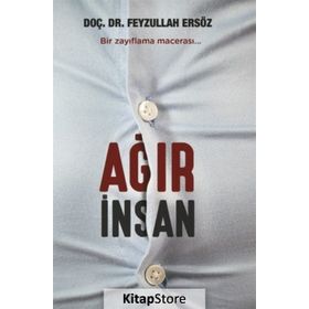 Ağır İnsan - Feyzullah Ersöz