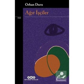 Ağır İşçiler - Orhan Duru