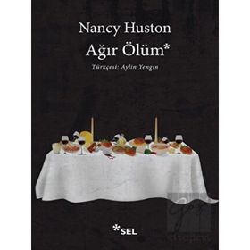 Ağır Ölüm - Nancy Huston