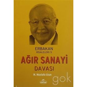 Ağır Sanayi Davası - M. Mustafa Uzun